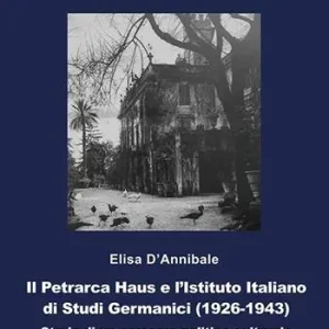 Il Petrarca Haus e l‘Istituto Italiano di Studi Germanici (1926-1943). Storia di un percorso politico-culturale Scelto Dai Clienti