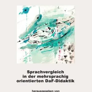 Sprachvergleich in der mehrsprachig orientierten DaF-Didaktik. Theorie und Praxis Prezzo Di Fabbrica