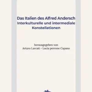 Das Italien des Alfred Andersch. Interkulturelle und intermediale Konstellationen Promozione