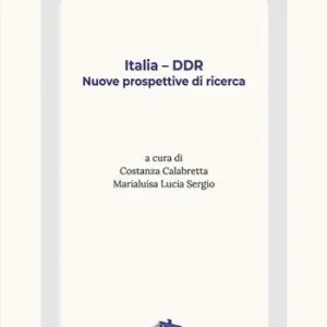 Italia – DDR. Nuove prospettive di ricerca Prezzo Scontato