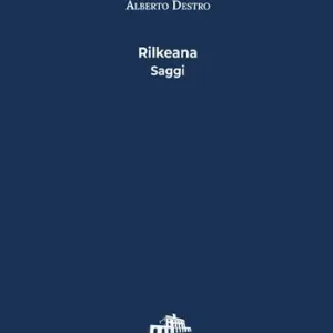 Più Venduto Rilkeana. Saggi