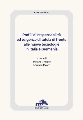 Soddisfatti O Rimborsati Profili di responsabilità ed esigenze di tutela di fronte alle nuove tecnologie in Italia e Germania