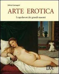 Arte erotica. Ediz. illustrata Novità