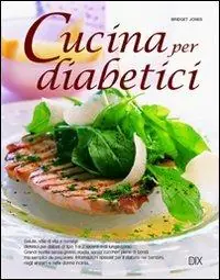 Ultimissimo Modello Cucina per diabetici