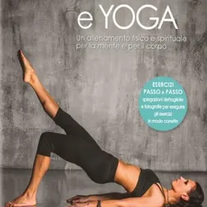 A Buon Prezzo Pilates e yoga. Un allenamento fisico e spirituale per la mente e per il corpo