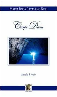 Offerta Limitata Carpe diem. Raccolta di poesie
