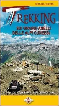 Promozione Trekking sui grandi anelli delle Alpi cuneesi. Lou Viage, La Curnis, percorsi occitani