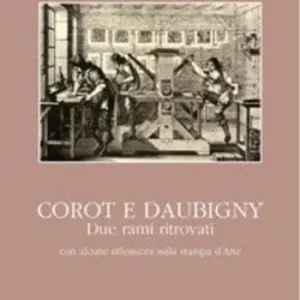 Professionale Corot e Daubigny. Due rami ritrovati. Ediz. illustrata
