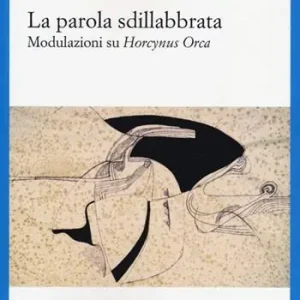 Economico La parola sdillabbrata. Modulazioni su Horcynus Orca