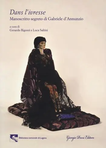 Occasione Imperdibile «Dans l‘ivresse». Manoscritto segreto di Gabriele d‘Annunzio