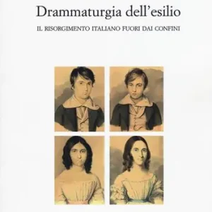 Spedizione Espresso Drammaturgia dell‘esilio. Il Risorgimento italiano fuori dai confini
