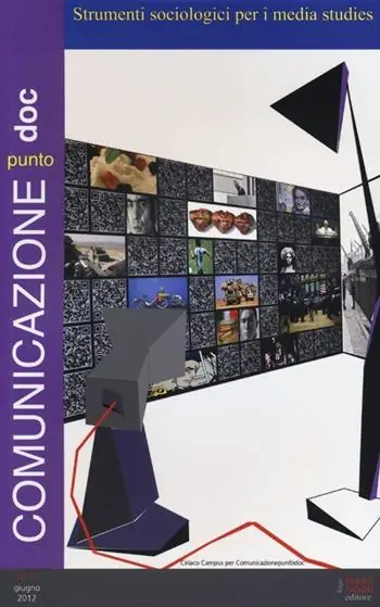 Prezzo Basso Comunicazionepuntodoc (2012). Vol. 6 Strumenti sociologici per i media studies