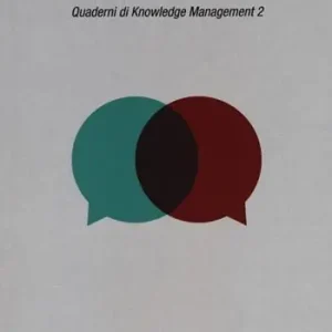 Quaderni di knowledge management. Vol. 2 Cultura della relazione Offerta Limitata