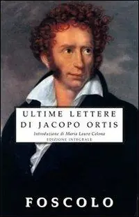 Le ultime lettere di Jacopo Ortis Vendita Finale