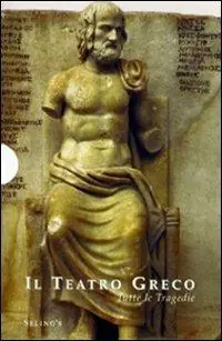 Prezzo Di Fabbrica Il teatro greco. Tutte le tragedie