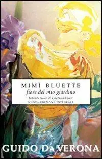 Mimì Bluette, fiore del mio giardino. Ediz. integrale Di Tendenza