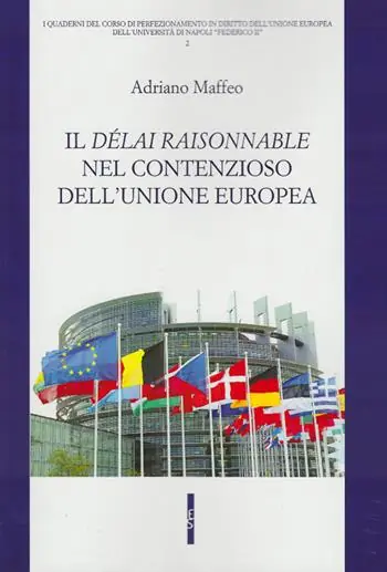 Il délai raisonnable nel contenzioso dell‘Unione europea Offerta Lampo