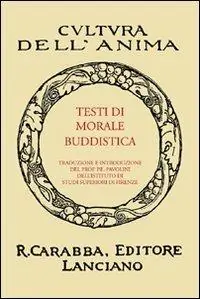 Testi di morale buddistica. 1. Dhammapada. 2. Suttanipata. 3. Itivuttaka Spedito Oggi