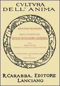 Breve schizzo dei sistemi di filosofia moderna e del proprio sistema e dialogo su la vera natura del conoscere Miglior Prezzo