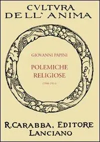 Prezzo Conveniente Polemiche religiose (1908-1914)