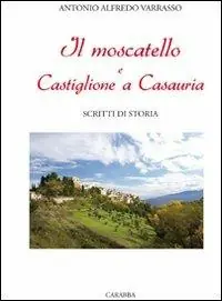 Saldi Il Moscatello e Castiglione a Casauria. Scritti di storia