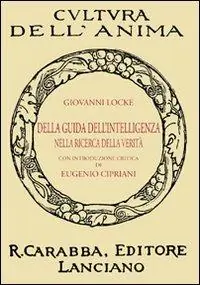 Della guida dell‘intelligenza nella ricerca della verità Spedito Oggi