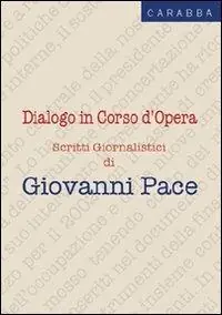 Scelto Dai Clienti Dialogo in corso d‘opera. Scritti giornalistici