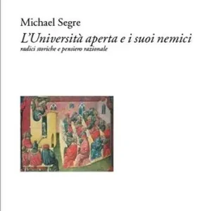 Professionale L‘università aperta e i suoi nemici. Radici storiche e pensiero razionale
