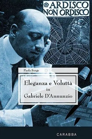 Eleganza e voluttà in Gabriele d‘Annunzio Prezzo Di Fabbrica