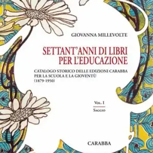 Settant‘anni di libri per l‘educazione. Vol. 1 Saggio Esclusivo