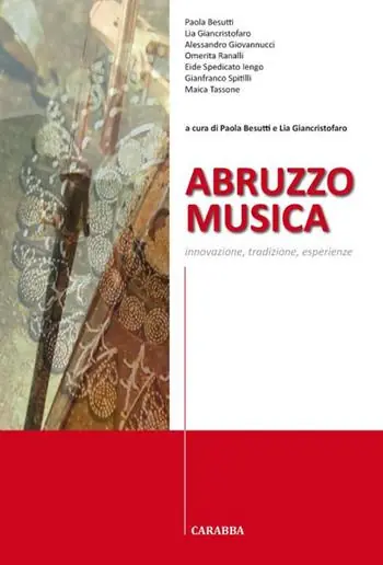 Abruzzo musica. Innovazione, tradizione, esperienze Occasione Imperdibile