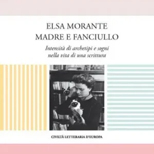 Elsa Morante madre e fanciullo Prezzo Basso