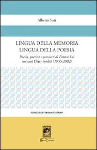 Bestseller Lingua della memoria lingua della poesia. Poesia, poetica e pensiero di Franco Loi nei suoi diari inediti (1955-2002)