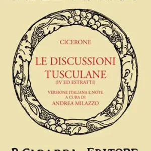 Le discussioni tusculane. Libro 4°. Ediz. in facsimile Più Venduto