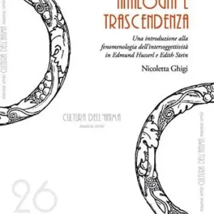 Solo Oggi L‘alterità tra analogia e trascendenza. Una introduzione alla fenomenologia dell‘intersoggettività in Edmund Husserl e Edith Stein