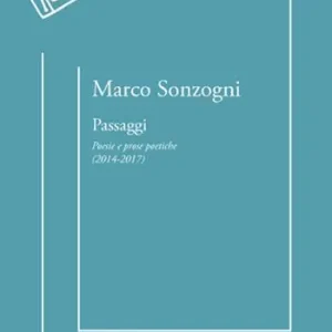 Passaggi. Poesie e prose poetiche (2014-2017) Promozione