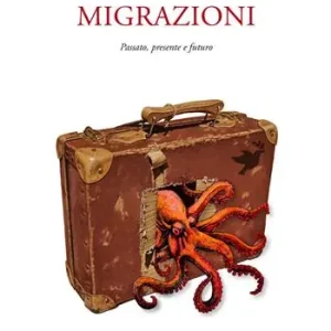 Non Perdere Migrazioni. Passato, presente e futuro