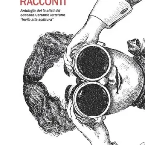 10 giovani racconti. Antologia dei finalisti del secondo certame letterario «Invito alla scrittura» Promozione