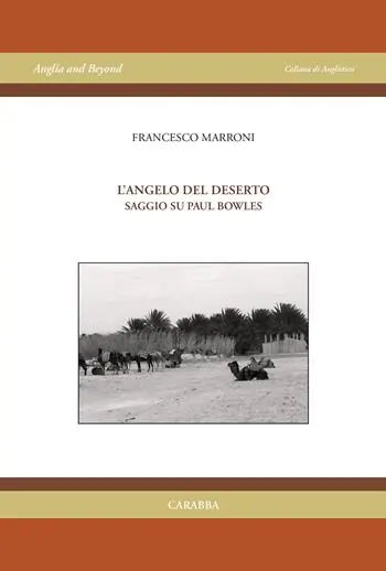 L‘angelo del deserto. Saggio su Paul Bowles Subito Disponibile