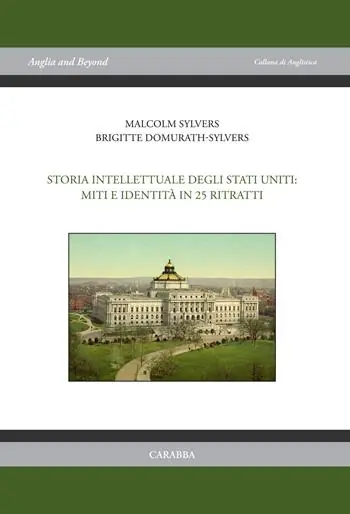 Solo Oggi Storia intellettuale degli Stati Uniti miti e identità in 25 ritratti
