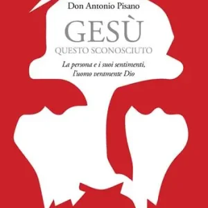 Gesù, questo sconosciuto. La persona e i suoi sentimenti, l‘uomo veramente Dio Promo Stagionale