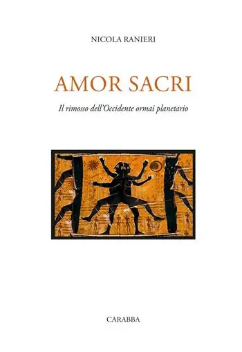 A Buon Prezzo Amor sacri. Il rimosso dell‘occidente ormai planetario