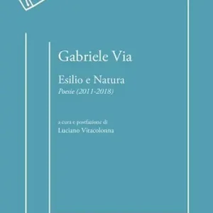 Offerta Lampo Esilio e natura. Poesie (2011-2018)
