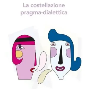 La costellazione pragma-dialettica Reso Gratuito