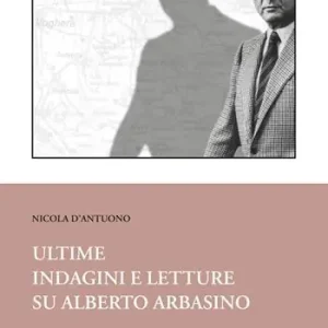 Popolare Ultime indagini e letture su Alberto Arbasino