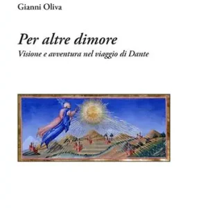 Per altre dimore. Visione e avventura nel viaggio di Dante Vendita Finale