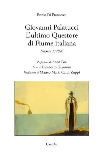 Giovanni Palatucci. L‘ultimo questore di Fiume italiana. Dachau 117826 Offerta Del Giorno