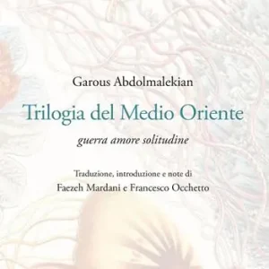 Prezzo Conveniente Trilogia del Medio Oriente. Guerra amore solitudine. Ediz. italiana e persiana