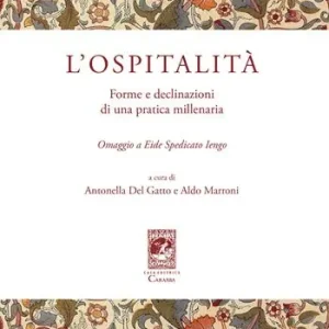 Vendita Finale L‘ospitalità. Forme e declinazioni di una pratica millenaria. Omaggio a Eide Spedicato Iengo