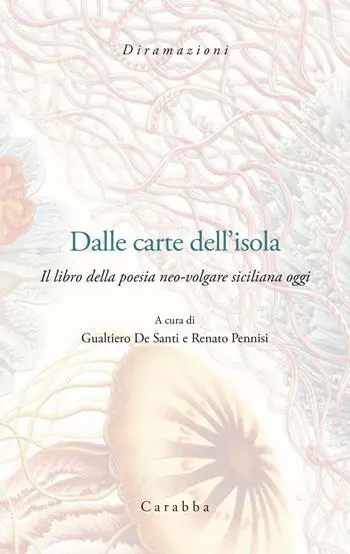 Dalle carte dell‘Isola. Il libro della poesia neo-volgar siciliana oggi Reso Gratuito